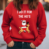 Do it for the ho's (unisex)