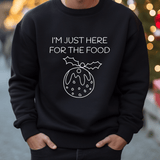 Here for the food (unisex)