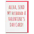 Funny alexa husband valentines day card 