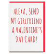 funny alexa girlfriend valentines day card