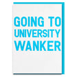 Funy and cheeky "University wanker" A-level results congratulations card.