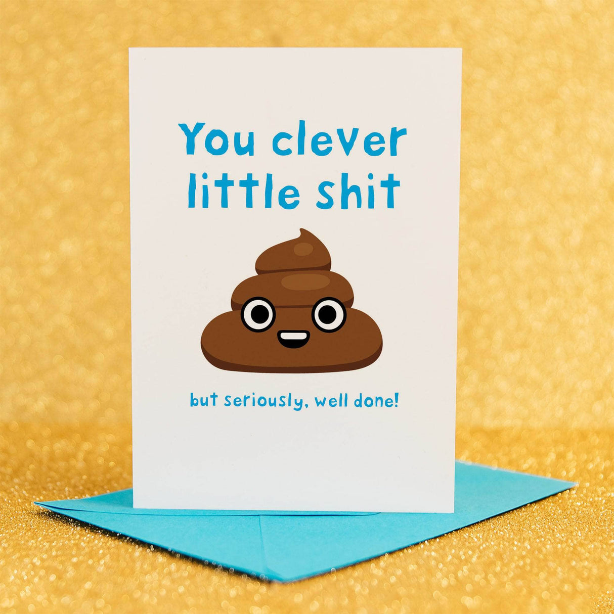 Funny and sweet "clever little shit" congratulations card for new job, passed or exam or any time they've won at life! 