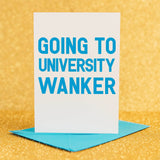 Funy and cheeky "University wanker" A-level results congratulations card.