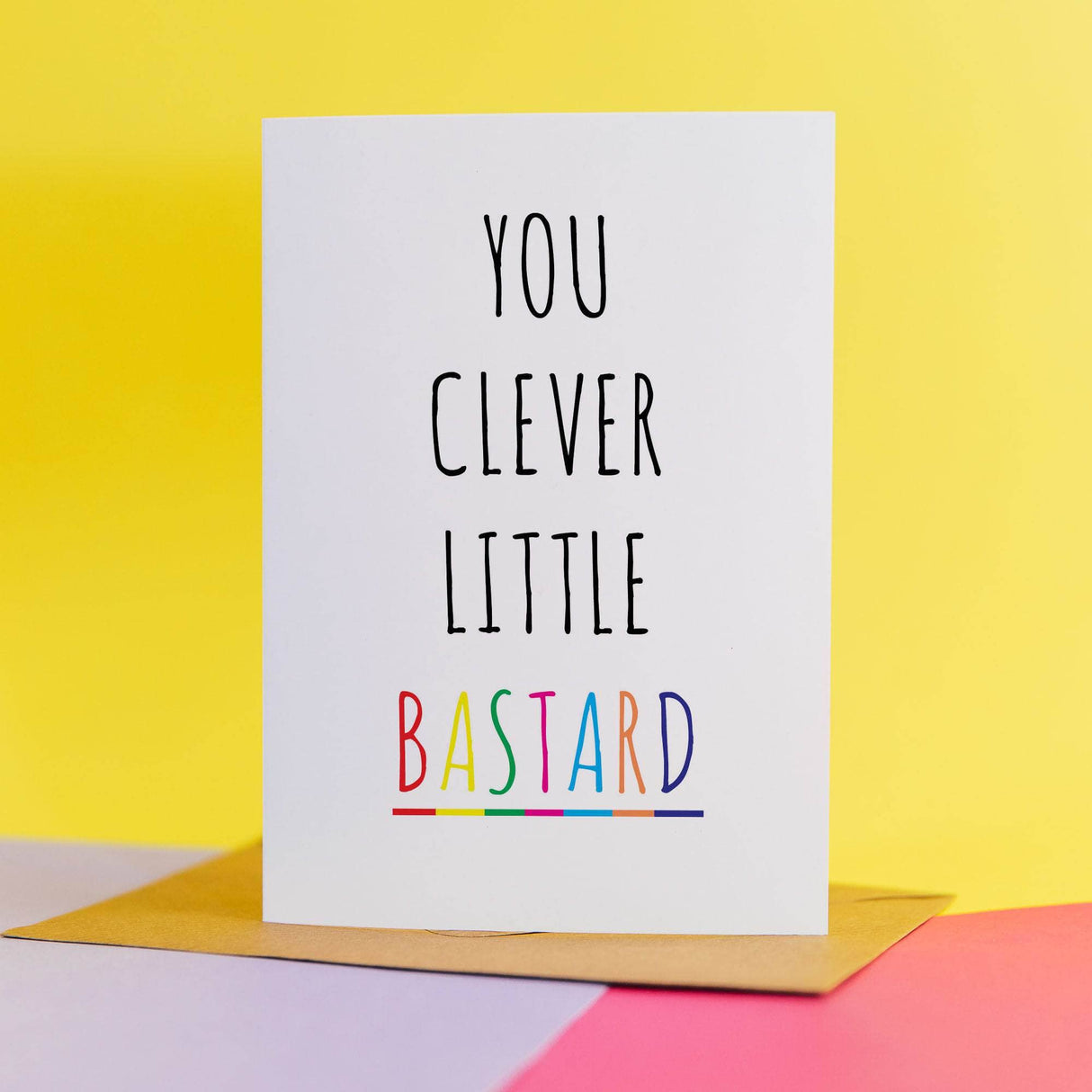 Funny and sweet clever little bastard congratulations card for new job, passed or exam or any time they've won at life! 